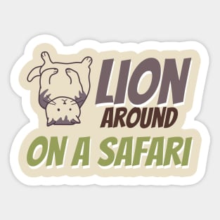 Safari. Lion Around on a Safari. Sticker